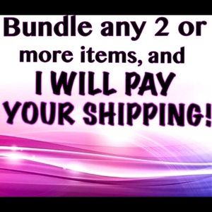 Bundle two items and you get free shipping!!